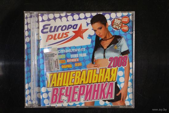 Сборник - Танцевальная Вечеринка. Europa Plus (2008, CD)