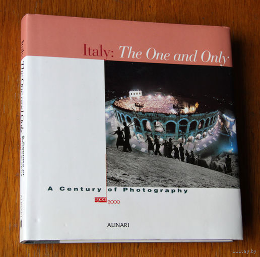Italy: The One and Only - A Century of Photography 1900-2000