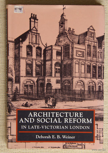 Architecture and Social Reform in Late-Victorian London