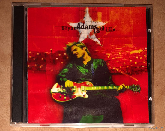 Bryan Adams – "18 Til I Die" 1996 (Audio CD) В подарок к любому, купленному у меня Audio CD