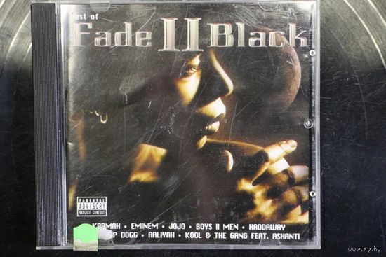 Various – Fade II Black - The Finest In Black Music (Volume 2) (2006, CD)