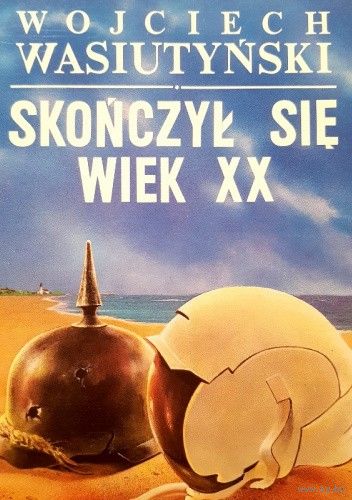 Wojciech Wasiutynski. Skonczyl sie wiek XX. (на польском)