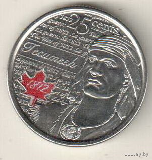Канада 25 цент 2012 Война 1812 года - Вождь Шайенов Текумсе, цветная