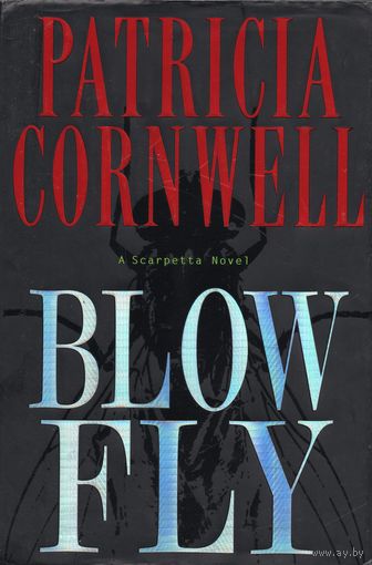 Patricia Cornwell. Blow Fly