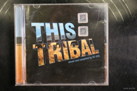 DJ AXL - This Tribal (2005, CD)