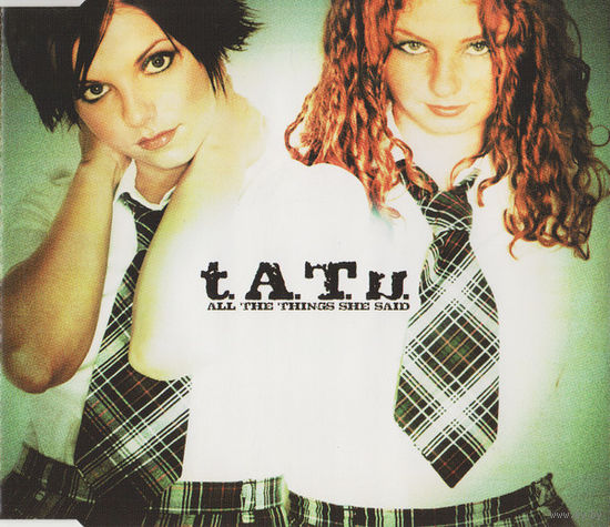 T.A.T.u. All The Things She Said