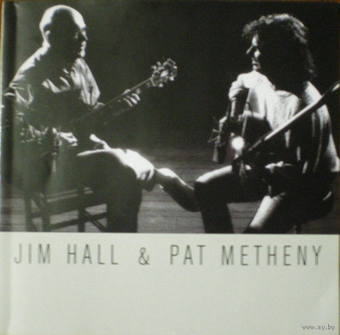 Jim Hall & Pat Metheny – Jim Hall & Pat Metheny 1999 USA Russia CD