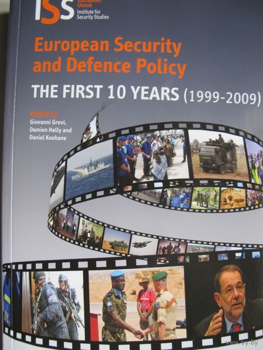 European security and defence policy. The first 10 years (1999-2009), 450 pp.