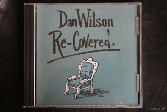 Dan Wilson – Re-Covered (2017, CD)