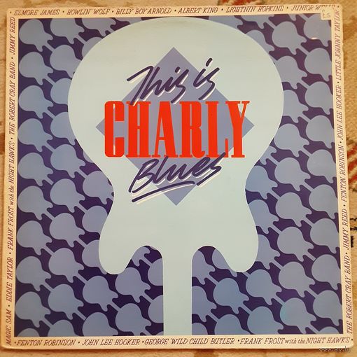 VARIOUS ARTISTS - 1987 - THIS IS CHARLY BLUES (UK) LP