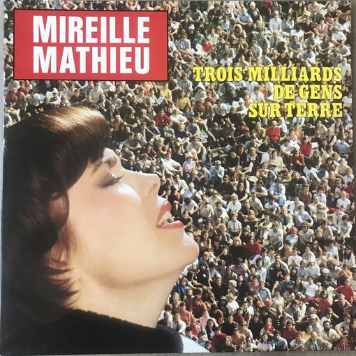 Mireille Mathieu - Trois Milliards De Gens Sur Terre (Оригинал 1982