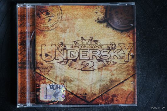 Undersky / Артур Скотт – 2 (2007, CD)