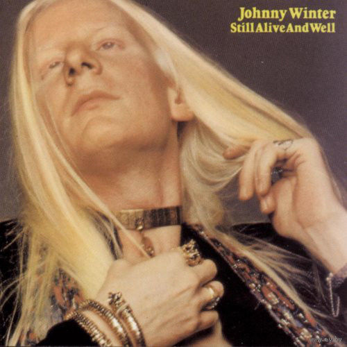 Johnny Winter, Still Alive And Well, LP 1973