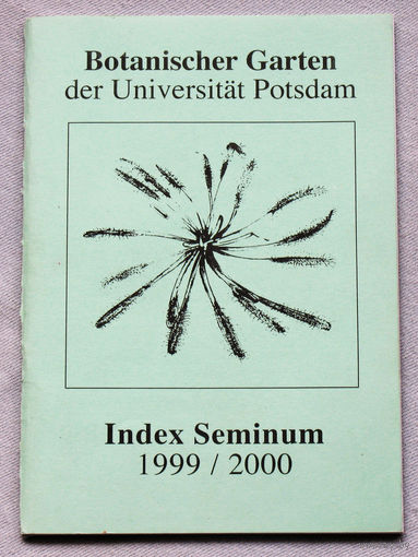 Каталог семян. Ботанический сад Botaniischer Garten der Universitat город Potsdam( Германия ). обмен семенами. 1999/2000 год