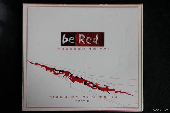 DJ Vitalik - Be Red Freedom To Be (CD, Mixed)