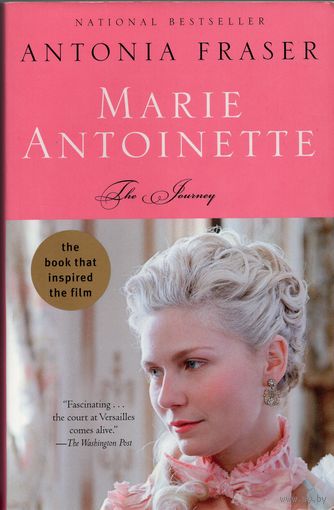 Antonia Fraser. Marie Antoinette: The Journey