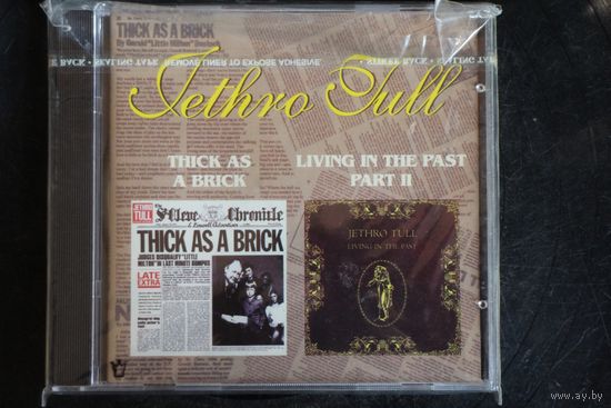 Jethro Tull - Thick As A Brick/ Living In The Past Part II (1999, CD)