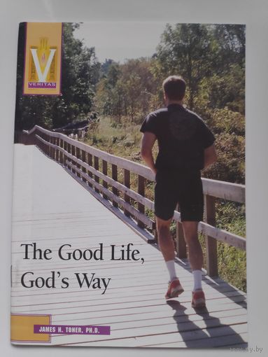 The Good Life God's Way