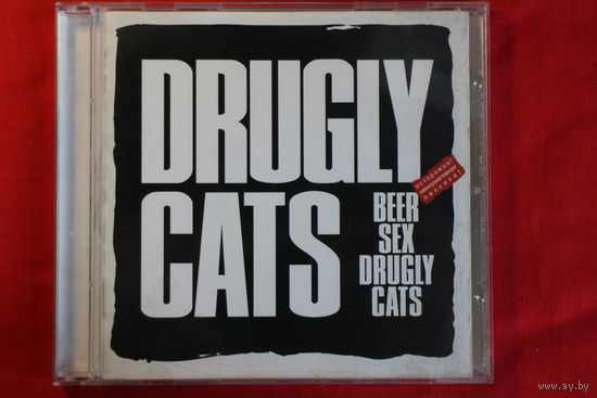 Drugly Cats - Beer Sex Drugly Cats (2006, CD)