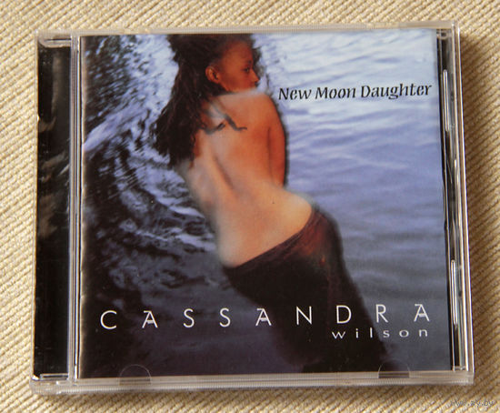 Cassandra Wilson "New Moon Daughter" (Audio CD)