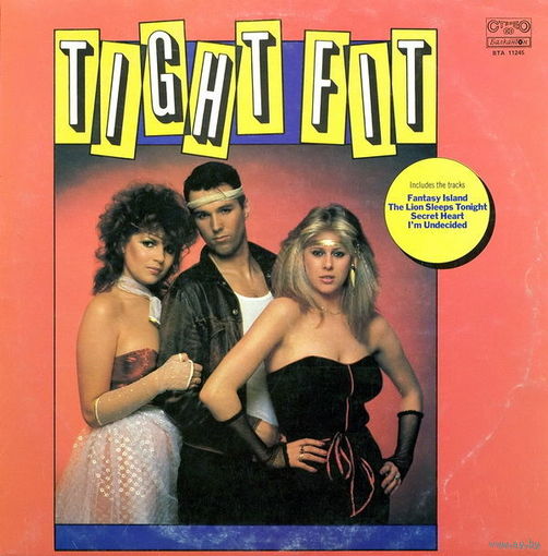 Tight Fit  - "Tight Fit " (1982, Balkanton, Болгария)