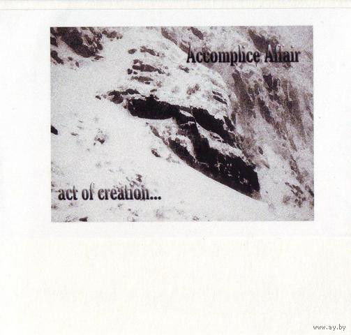 Accomplice Affair "Act Of Creation..." Digisleeve-CDr