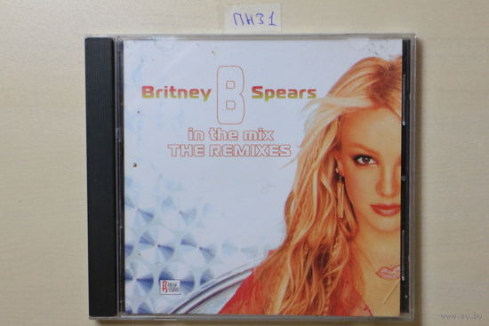 Britney Spears – The Remixes (In The Mix) (2005, CD)