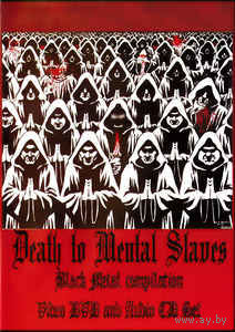 Various "Death To Mental Slaves" DVD/CD