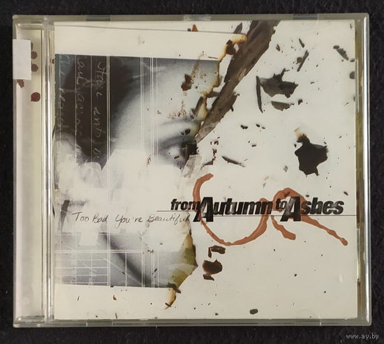 CD,(USA) From Autumn To Ashes – Too Bad You're Beautiful