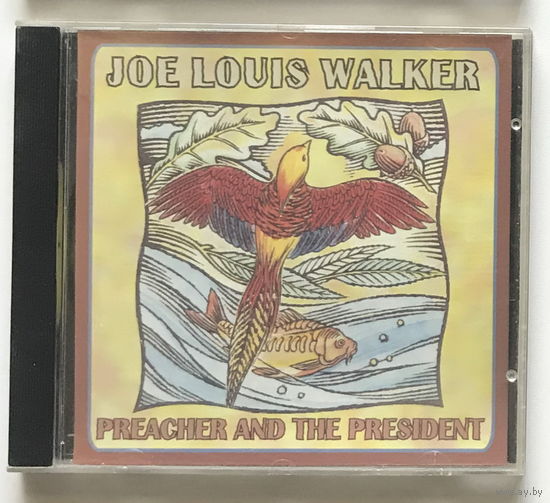 Audio CD, JOE LOUIS WALKER, PREACHER AND THE PRESIDENT 1998