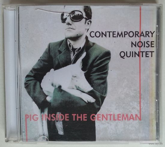 CDr Contemporary Noise Quintet – Pig Inside The Gentleman (2006) Contemporary Jazz, Free Improvisation