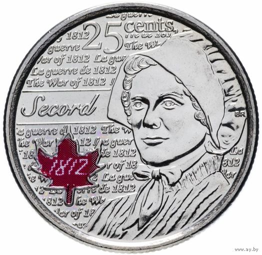 Канада 25 центов, 2013 Война 1812 года - Лора Секорд, Цветная UNC