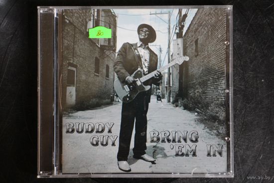 Buddy Guy – Bring 'Em In (2005, CD)
