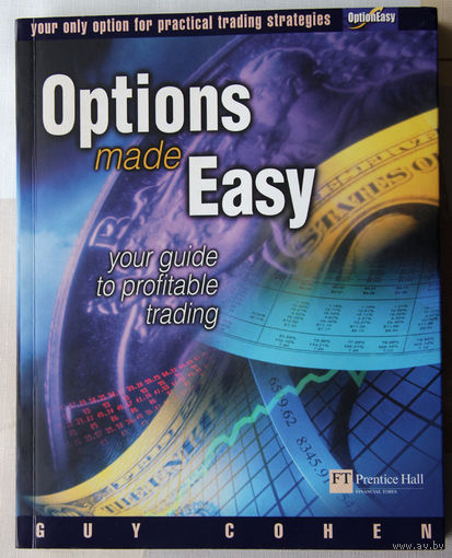 Options Made Easy : Your Guide to Profitable Trading