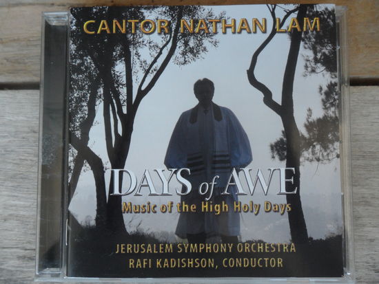 CD - Cantor Nathan Lam, Jerusalem Symph. Orchestra, cond. Rafi Kadishson - Days of Awe. Music of the High Holy Days - USA - 2008 г.