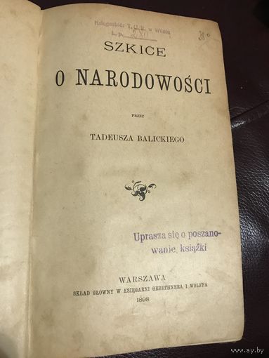 Szkice o narodowosci/-Tadeusz Balicki.1898r.