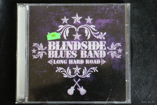 Blindside Blues Band – Long Hard Road (2006, CD)
