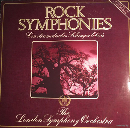 The London Symphony Orchestra And The Royal Choral Society – Rock Symphonies